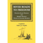 River Roads to Freedom: Fugitive Slave Notices and Sheriff Notices Found in Illinois Sources - Paperback