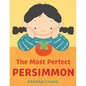 The Most Perfect Persimmon - Hardcover
