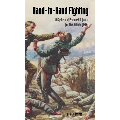 HAND-TO-HAND FIGHTING A System Of Personal Defence For The Soldier (1918) - Hardcover