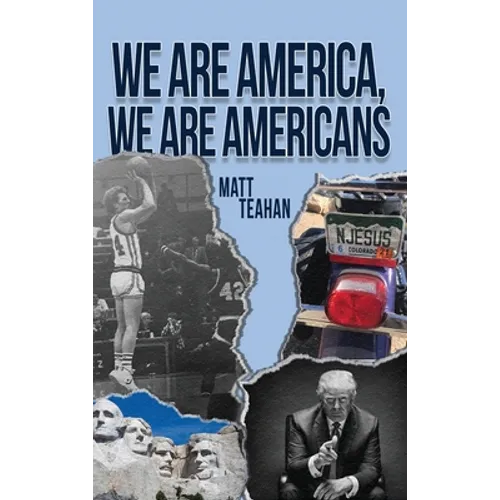 We Are America, We Are Americans - Hardcover
