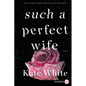 Such a Perfect Wife - Paperback