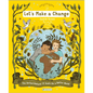 Let's Make a Change: The United Nations 17 Goals for a Better World - Hardcover