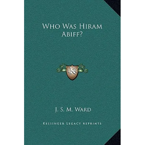 Who Was Hiram Abiff? - Hardcover