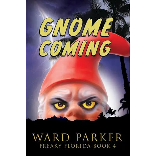 Gnome Coming: A humorous paranormal novel - Paperback