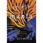 Spirit of Mania: Meant for Evil, Turned for Good A Novel - Hardcover
