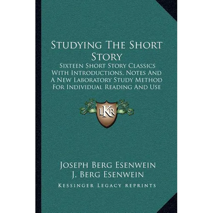 Studying The Short Story: Sixteen Short Story Classics With Introductions, Notes And A New Laboratory Study Method For Individual Reading And Us - Paperback