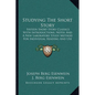 Studying The Short Story: Sixteen Short Story Classics With Introductions, Notes And A New Laboratory Study Method For Individual Reading And Us - Paperback