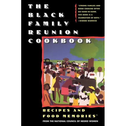 The Black Family Reunion Cookbook: Black Family Reunion Cookbook - Paperback