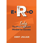 E+r=o: The Only Mindset for Success - Hardcover