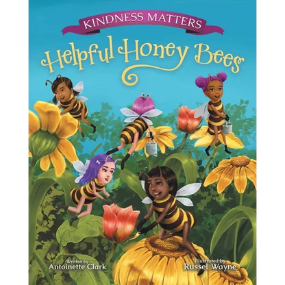 Kindness Matters: Helpful Honey Bees - Paperback