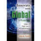 Innovate with Global Influence: Tales of High-Tech Intrapreneurs - Paperback