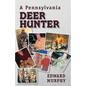 A Pennsylvania Deer Hunter - Paperback