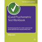 IQ and Psychometric Test Workbook: Essential Preparation for Verbal Numerical and Spatial Aptitude Tests and Personality Tests - Paperback