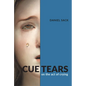 Cue Tears: On the Act of Crying - Hardcover