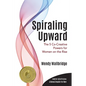 Spiraling Upward: The 5 Co-Creative Powers for Women on the Rise - Paperback