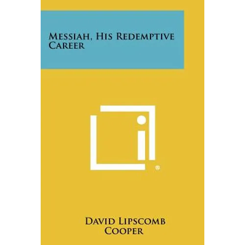 Messiah, His Redemptive Career - Paperback