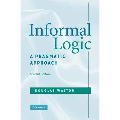 Informal Logic: A Pragmatic Approach - Hardcover