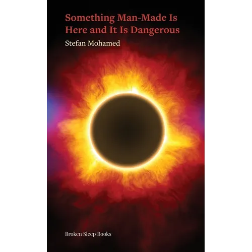 Something Man-Made Is Here and It Is Dangerous - Paperback