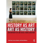 History as Art, Art as History: Contemporary Art and Social Studies Education - Paperback