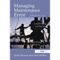 Managing Maintenance Error: A Practical Guide - Paperback