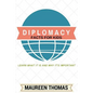 Diplomacy Facts for Kids: Learn What it is and Why It's Important - Paperback