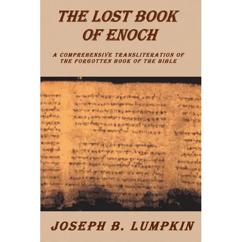 Lost Book of Enoch: A Comprehensive Transliteration of the Forgotten Book of the Bible - Paperback