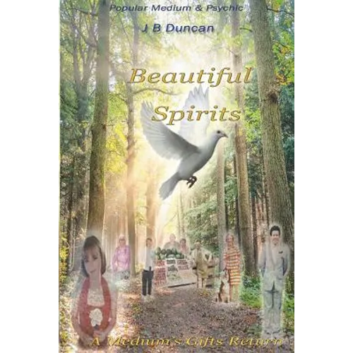 Beautiful Spirits: A Medium's Gifts Returns - Paperback