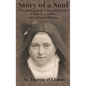 Story of a Soul: The Autobiography of the Little Flower, St. Therese of Lisieux, with Additional Writings - Hardcover