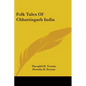 Folk Tales Of Chhattisgarh India - Paperback