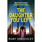 The Daughter You Left - Paperback
