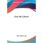 Give Me Liberty - Paperback
