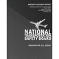 Aircraft Accident Report: Uncontrolled Descent and Collision with Terrain Usair Flight 427, Boeing 737-300, N513AU Near Aliquippa, Pennsylvania - Paperback