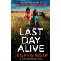 Last Day Alive: An absolutely gripping mystery thriller - Paperback