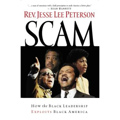 Scam: How the Black Leadership Exploits Black America - Paperback