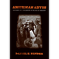 American Abyss: Savagery and Civilization in the Age of Industry - Hardcover
