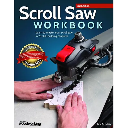 Scroll Saw Workbook, 3rd Edition: Learn to Master Your Scroll Saw in 25 Skill-Building Chapters - Paperback