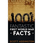 1001 Fantastic First World War Facts - Paperback