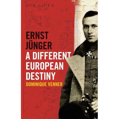 Ernst Jünger - A Different European Destiny - Paperback