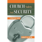 Church Safety and Security: A Practical Guide - Paperback