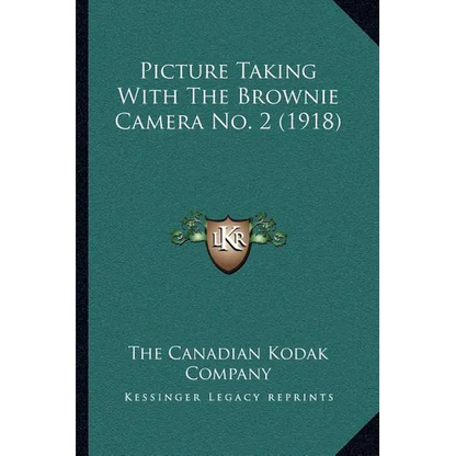 Picture Taking With The Brownie Camera No. 2 (1918) - Paperback