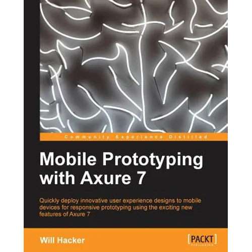 Mobile Prototyping with Axure 7 - Paperback