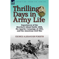 Thrilling Days in Army Life: Experiences of the Beecher's Island Battle 1868, the Apache Campaign of 1882, and the American Civil War - Paperback