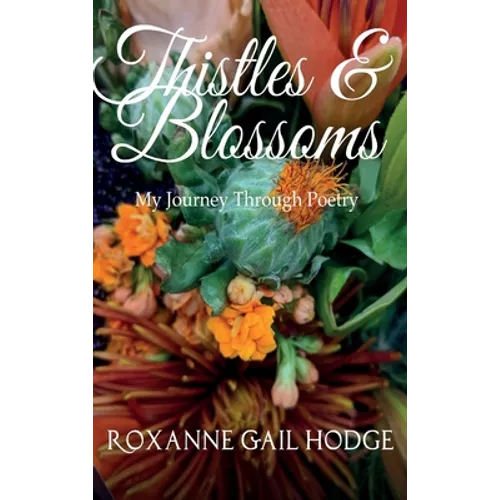 Thistles and Blossoms - Hardcover