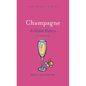 Champagne: A Global History, Second Edition - Hardcover