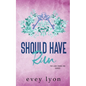 Should Have Run: A Small Town Single Dad Romance - Paperback