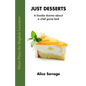 Just Desserts: A foodie drama about a chef gone bad - Paperback