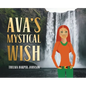 Ava's Mystical Wish - Hardcover