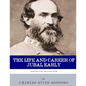 Fighting for the Lost Cause: The Life and Career of General Jubal Early - Paperback