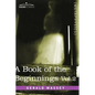A Book of the Beginnings, Vol.2 - Hardcover