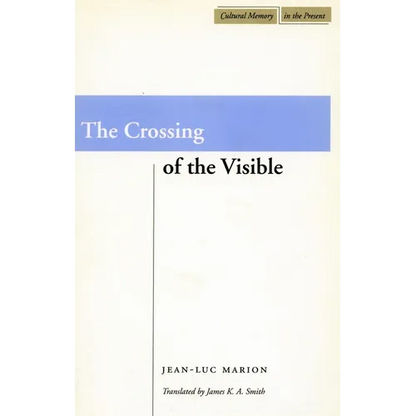 The Crossing of the Visible - Paperback